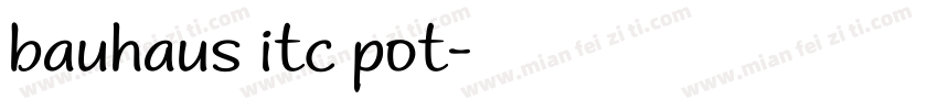 bauhaus itc pot字体转换
